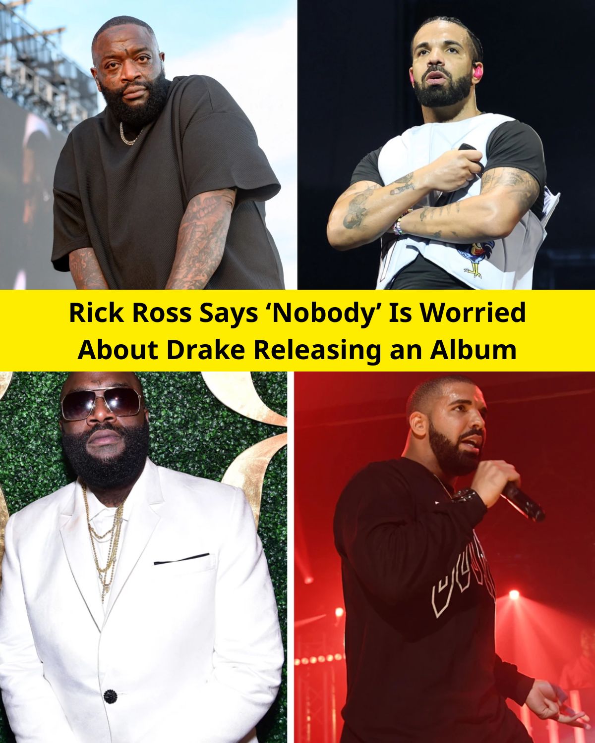 Rick Ross Says ‘Nobody’ Is Worried About Drake Releasing an Album