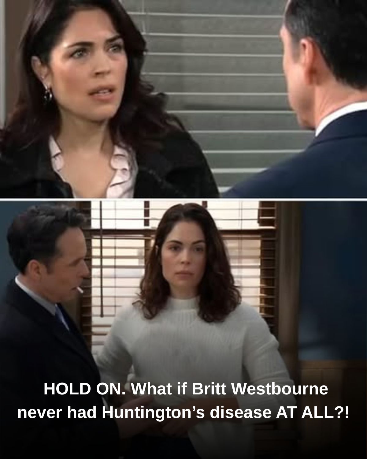 HOLD ON. What if Britt Westbourne never had Huntington’s disease AT ALL?!