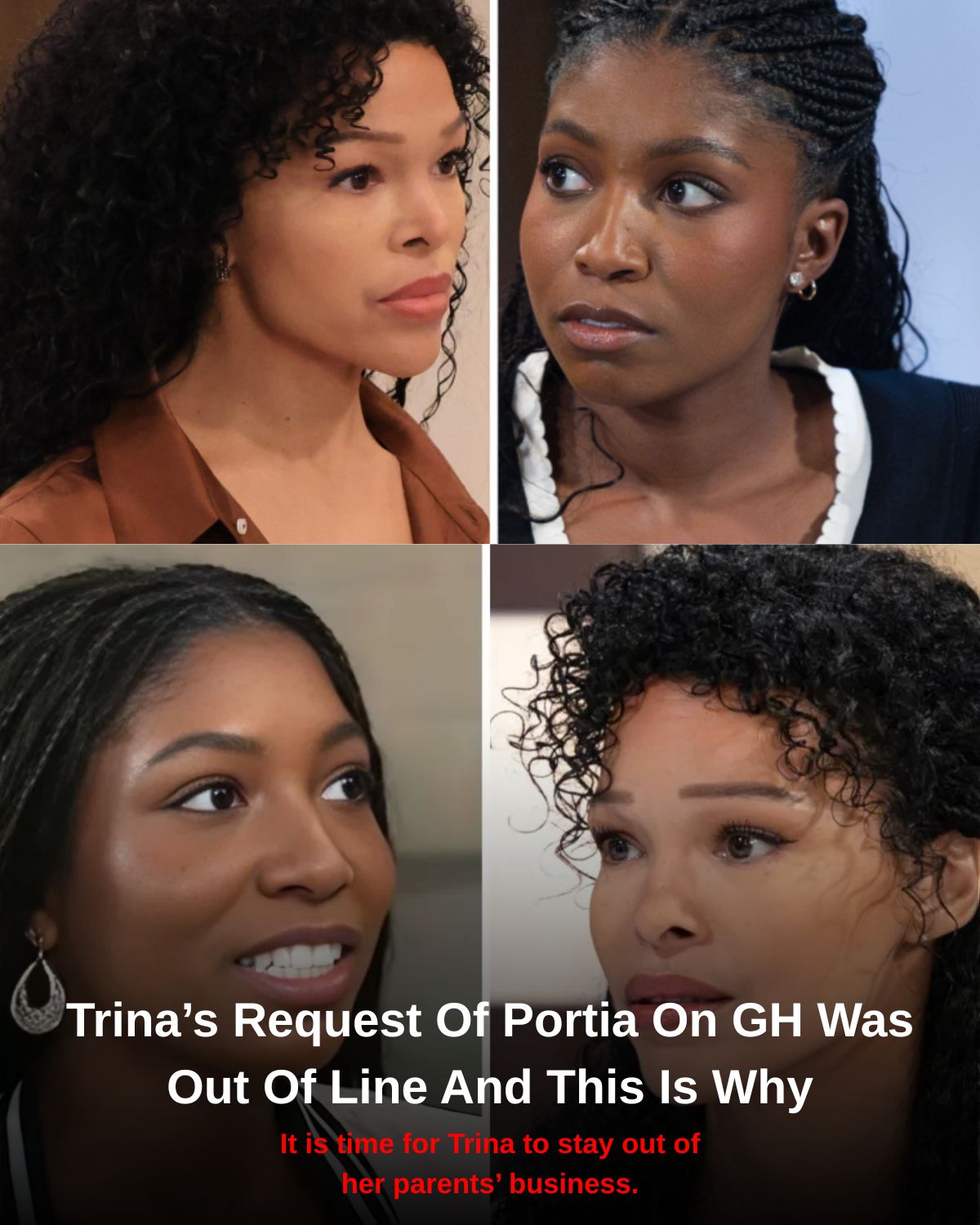 Trina’s Request Of Portia On GH Was Out Of Line And This Is Why