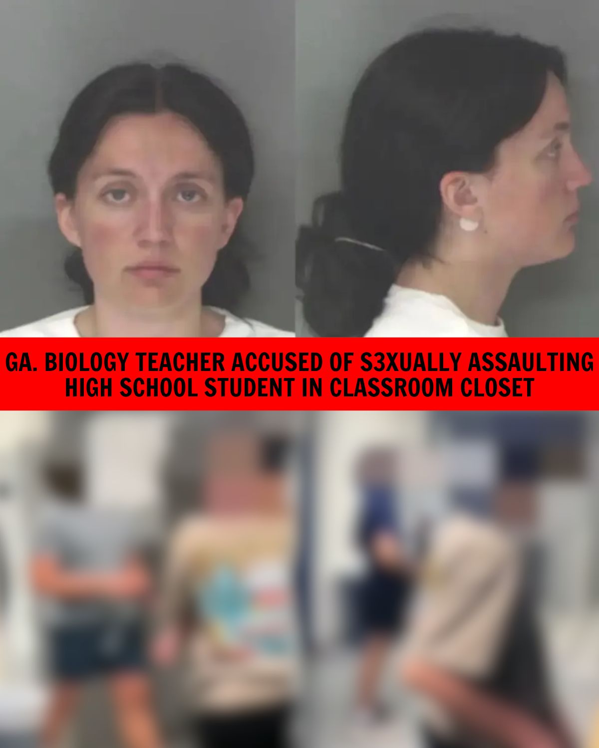 Parents Are Horrified After Georgia Teacher Accused Of Secret Relationship With Student Inside School