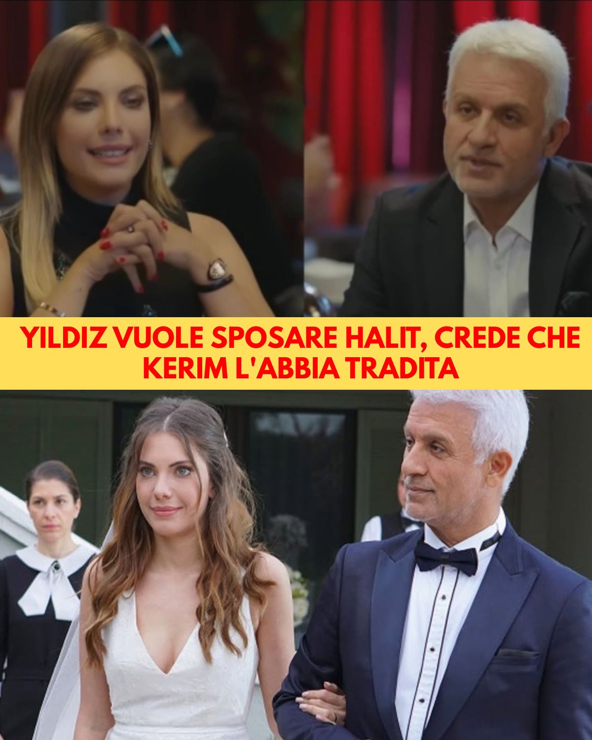 Yildiz pronta a sposare Nadir: Halit distrutto dopo il presunto tradimento