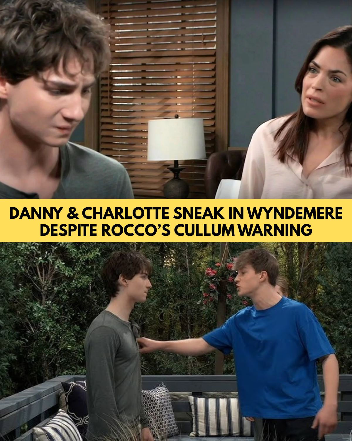 Danny & Charlotte BREAK INTO Wyndemere?!” Rocco’s WARNING Ignored As GH Teen Chaos Explodes
