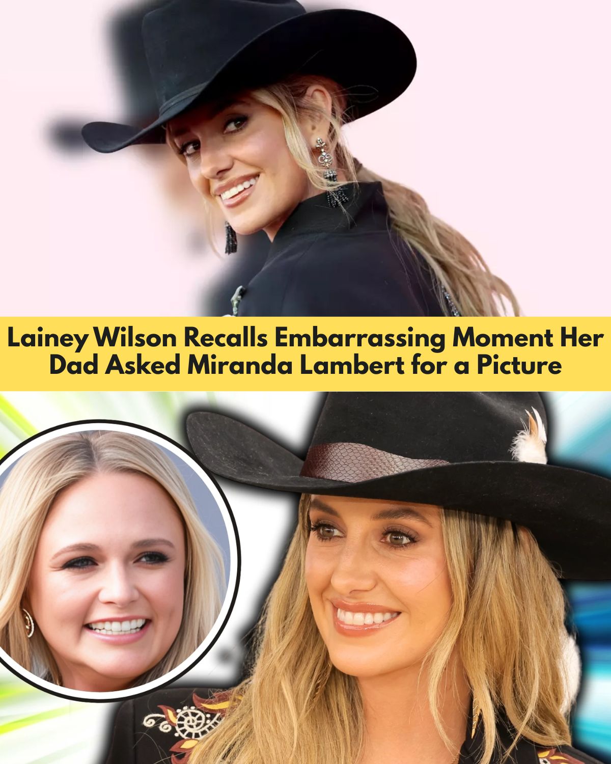 Lainey Wilson Was Mortified After Her Dad Completely Ignored Her Warning Around Miranda Lambert
