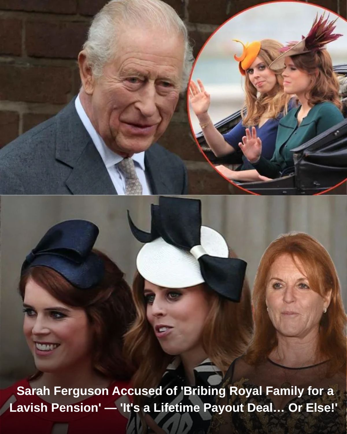 Sarah Ferguson Accused of ‘Bribing Royal Family for a Lavish Pension’ — ‘It’s a Lifetime Payout Deal… Or Else!’