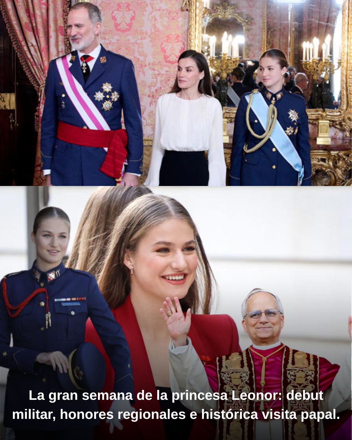 La gran semana de la princesa Leonor: debut militar, honores regionales e histórica visita papal.