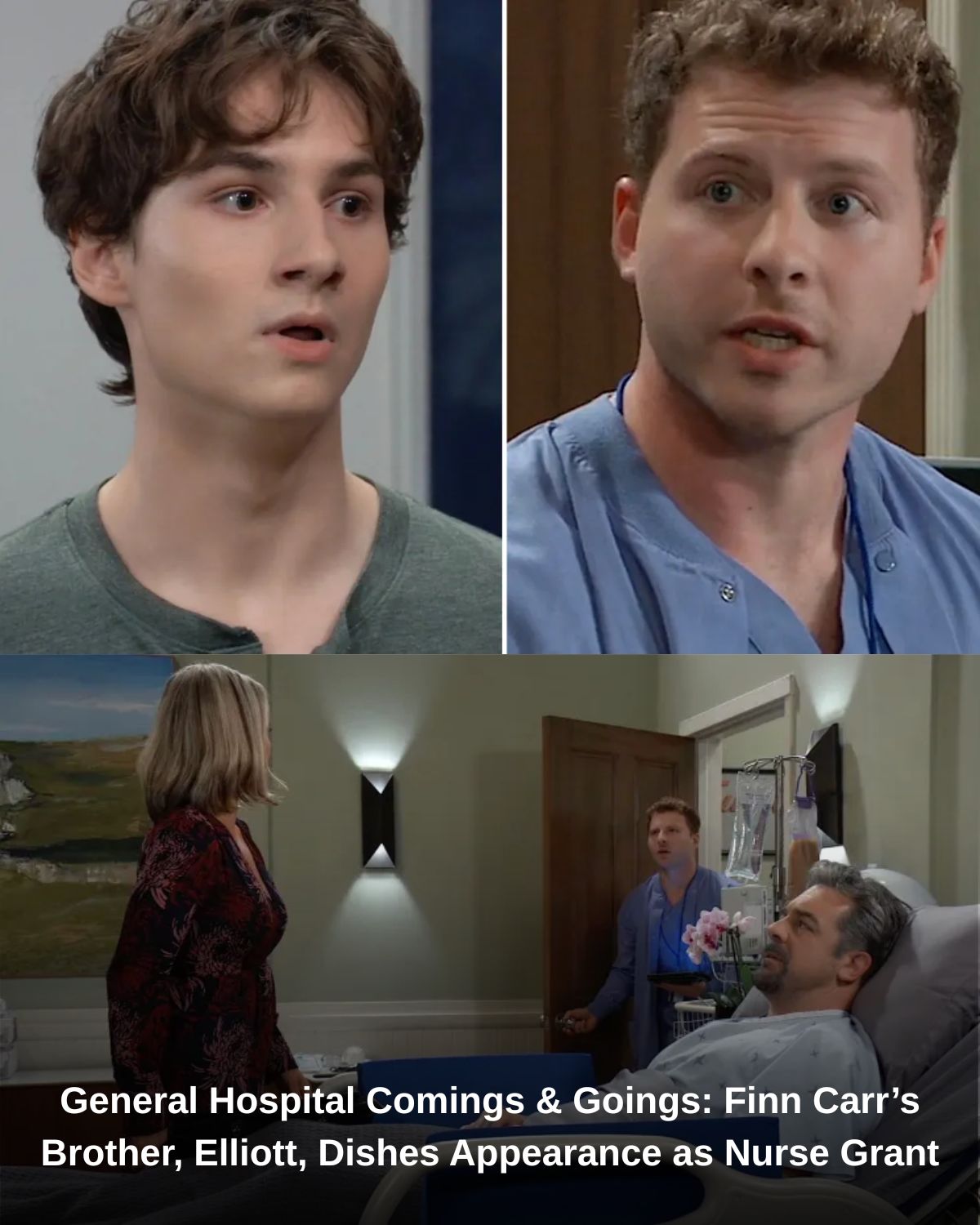 General Hospital Comings & Goings: Finn Carr’s Brother, Elliott, Dishes Appearance as Nurse Grant