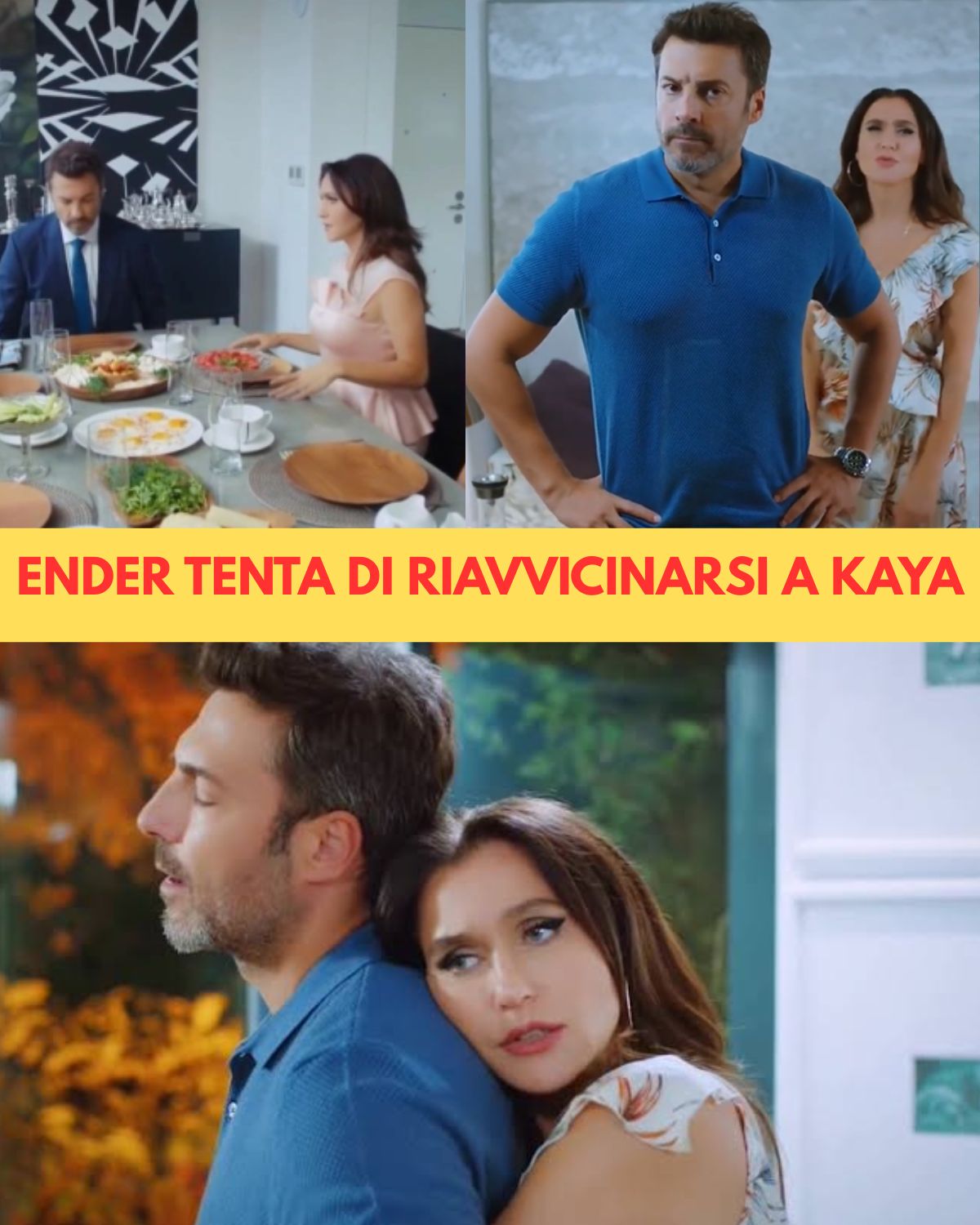 Ender non si arrende: tenta di riconquistare Kaya dopo la separazione